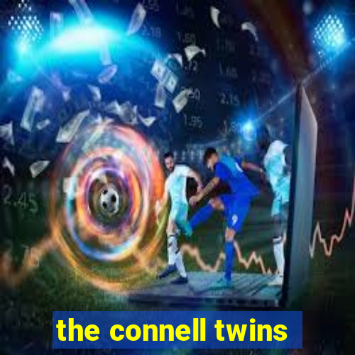 the connell twins